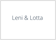 Leni & Lotta